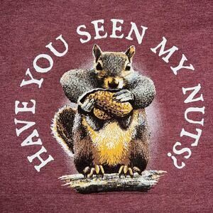Unisex Have You Seen My Nuts Squirrel T Shirt Top Short Sleeve Red XXL